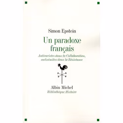 ISBN Un Paradoxe Francais; Antiracistes Dans La Collaboration, Antisemites Dans La Resistance, histoire, Français, Livre broc ...