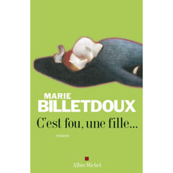 C'est fou, une fille...