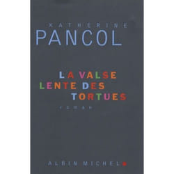 Albin Michel LA VALSE LENTE DES TORTUES