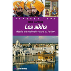Les Sikhs - Histoire et tradition des "Lions du Panjab" (Broché)