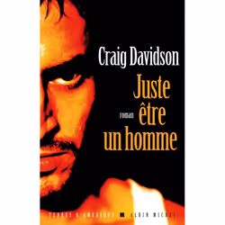 ISBN Juste être un homme, Roman, Français, Livre broché, 256 pages