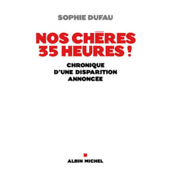 Nos chères 35 heures !