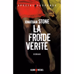 ISBN La Froide Vérité, Thrillers, Français, Livre broché, 304 pages