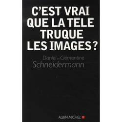 C'est vrai que la télé truque les images ?