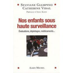 ISBN Nos Enfants Sous Haute Surveillance; Evaluations, Depistages, Medicaments...