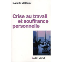 Crise au travail et souffrance personnelle