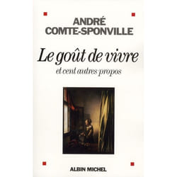 Le Goût de vivre - et cent autres propos (Broché)
