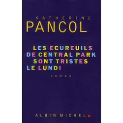 Les Ecureuils de Central Park sont tristes le lundi (Grand format)