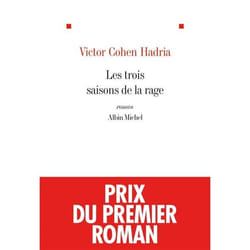 Albin Michel LES TROIS SAISONS DE LA RAGE PRIX DU PREMIER ROMAN FRANÇAIS 2010 , PRIX DES LIBRAIRES 2011) livre
