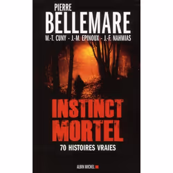 ISBN Instinct Mortel : 70 Histoires Vraies, Thrillers, Français, Livre broché