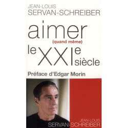 Aimer (quand même) le XXI° siècle