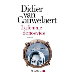 Albin Michel LA FEMME DE NOS VIES