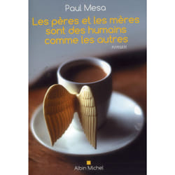 Les Pères et les mères sont des humains comme les autres