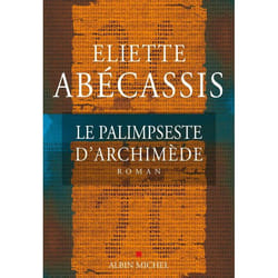 Le Palimpseste d'Archimède (Grand format)