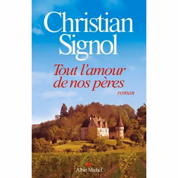 Albin Michel TOUT L AMOUR DE NOS PÈRES