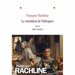 Albin Michel LE MENDIANT DE VELASQUEZ, Français, Livre broché, 235 pages