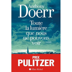 Albin Michel TOUTE LA LUMIÈRE QUE NOUS NE POUVONS VOIR PULITZER 2015) MÉDAILLE CARNEGIE DES BIBLIOTHÉCAIRES AMÉRICAINS 2015) livre