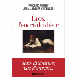 ISBN Eros, l'encre du désir, Essai, Français, Livre broché, 464 pages