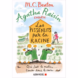 ISBN Agatha Raisin enquête 27 - Les pissenlits par la racine, Thrillers, Français, Livre broché, 306 pages