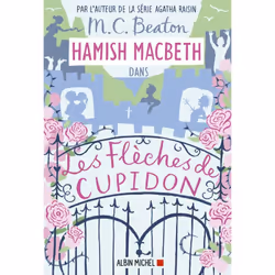 ISBN Hamish Macbeth 8 - Les flèches de Cupidon, Thrillers, Français, Livre broché, 252 pages