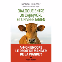 ISBN Dialogue entre un carnivore et un végétarien, Science &amp; nature, Français, Livre broché, 184 pages