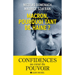 Macron, pourquoi tant de haine ?