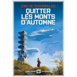 ISBN Quitter les monts d'automne, Science Fiction, Français, Livre broché, 448 pages