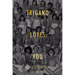 ISBN Trigano loves you, biographie, Français, Livre broché, 240 pages