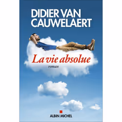 ISBN La Vie absolue, Roman, Français, Livre broché, 272 pages