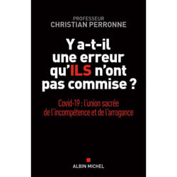 Y a-t-il une erreur qu'ils n'ont pas commise ? - Covid-19 : l'union sacrée de l'incompétence et l'arrogance (Broché)