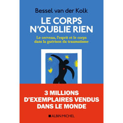 Le Corps n'oublie rien - Le cerveau, l'esprit et le corps dans la guérison du traumatisme (Broché)