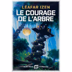 ISBN Le Courage de l'arbre, Science Fiction, Français, Livre broché, 416 pages