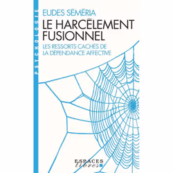 ISBN Le Harcèlement fusionnel, Psychologie, Français, Livre broché, 320 pages
