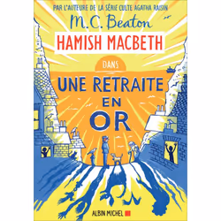 ISBN Hamish Macbeth 18 - Une retraite en or, Thrillers, Français, Livre broché, 324 pages