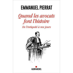 Quand les avocats font l'Histoire - De l'Antiquité à nos jours (Broché)