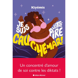 Je suis votre pire cauchemar ! - Un concentré d'amour de soi contre le diktat de la perfection (Broché)