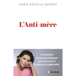 L'Anti-mère - Une psychologue raconte comment elle a survécu à une mère maltraitante (Broché)