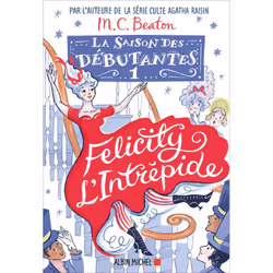 ISBN La Saison des débutantes - tome 1 - Felicity l'intrépide, Roman, Français, Livre broché, 270 pages