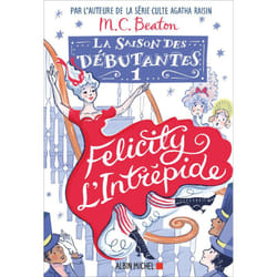 La Saison des débutantes - tome 1 - Felicity l'intrépide (Grand format)