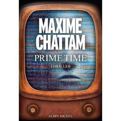 Prime time - Maxime CHATTAM (Auteur)