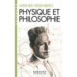 Physique et Philosophie (Espaces Libres - Sciences) - La science moderne en révolution (Poche)