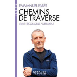 Chemins de traverse (Espaces Libres - Idées) - Vivre l'économie autrement (Poche)