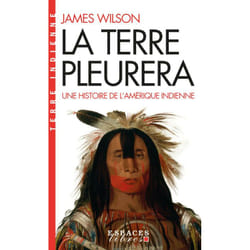 La Terre pleurera (Espaces Libres - Terre Indienne) - Une histoire de l'Amérique indienne (Poche)