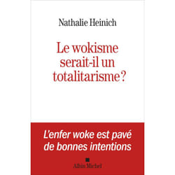 Le Wokisme serait-il un totalitarisme ? (Broché)