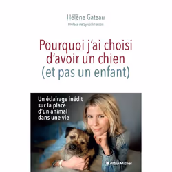 ISBN Pourquoi j'ai choisi d'avoir un chien (et pas un enfant), biographie, Français, Livre broché, 176 pages