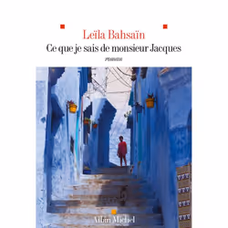 ISBN Ce que je sais de monsieur Jacques, Roman, Français, Livre broché, 224 pages