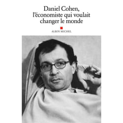 Daniel Cohen, l'économiste qui voulait changer le monde