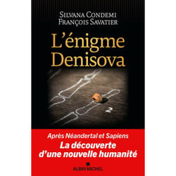 L'Enigme Denisova - Après Néandertal et Sapiens, la découverte d'une nouvelle humanité (Broché)