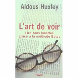 ISBN L'Art De Voir; Lire Sans Lunettes Grace A La Methode Bates, Psychologie, Français