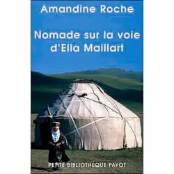 Payot NOMADE SUR LA VOIE D ELLA MAILLART, Français, Livre broché, 330 pages